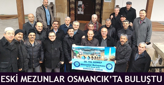 Eski mezunlar Osmancık'ta buluştu