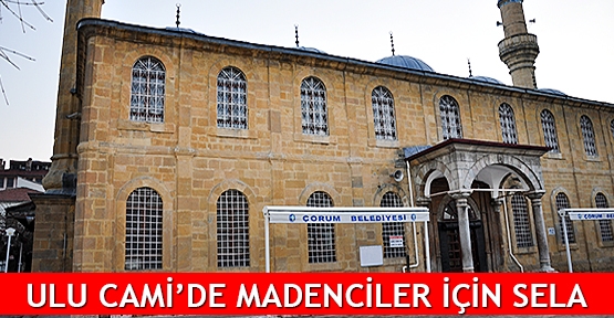  Ulu Cami’de madenciler için sela